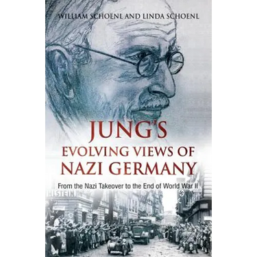 Jung's Evolving Views of Nazi Germany: From the Nazi Takeover to the End of World War II