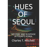 Hues of Seoul: Mystery and Suspense in Today's Korea