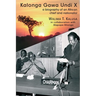 Kalonga Gawa Undi X. A Biography of an African Chief and Nationalist