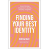 Finding Your Best Identity: A Short Christian Introduction to Identity, Sexuality and Gender