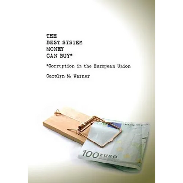 The Best System Money Can Buy: Corruption in the European Union