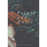 Petals and Nails: A Novella