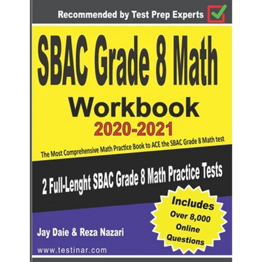 SBAC Grade 8 Math Workbook 2020-2021: The Most Comprehensive Math Practice Book to ACE the SBAC Math test