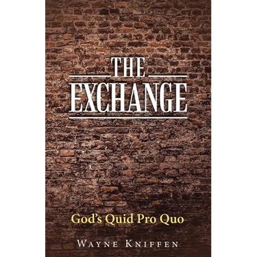 The Exchange: God's Quid Pro Quo