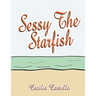 Sessy The Starfish