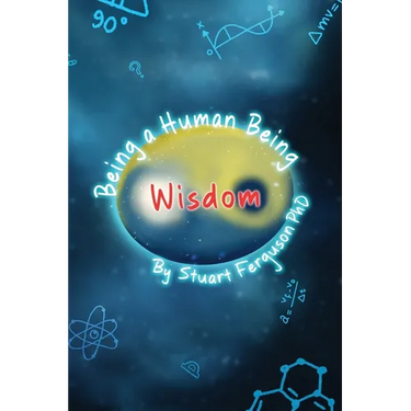 Being a Human Being, Volume Two - Wisdom