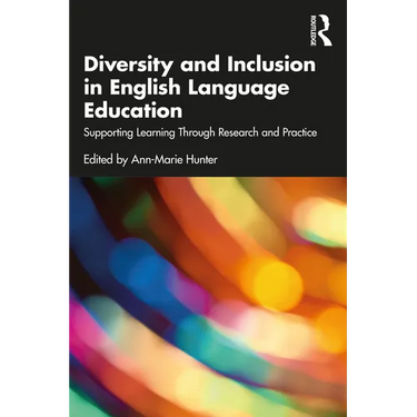 Diversity and Inclusion in English Language Education: Supporting Learning Through Research and Practice