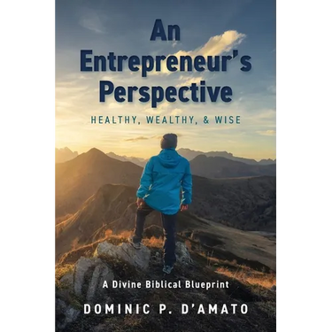 An Entrepreneur's Perspective: Healthy, Wealthy, & Wise