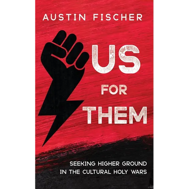 Us for Them: Seeking Higher Ground in the Cultural Holy Wars