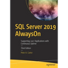 SQL Server 2019 Alwayson: Supporting 24x7 Applications with Continuous Uptime