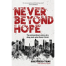 Never Beyond Hope: The extraordinary story of a drug mule who found Christ