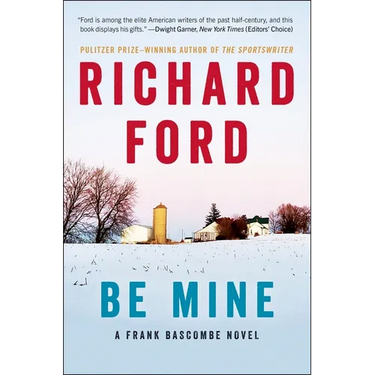 Be Mine: A Frank Bascombe Novel