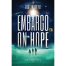 Embargo on Hope
