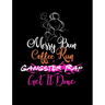 Messy Bun Coffee Run: Funny Quotes and Pun Themed College Ruled Composition Notebook