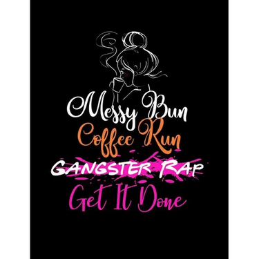 Messy Bun Coffee Run: Funny Quotes and Pun Themed College Ruled Composition Notebook