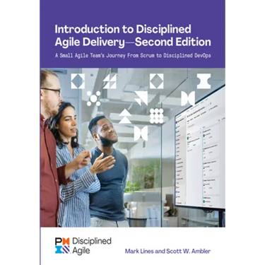 Introduction to Disciplined Agile Delivery - Second Edition