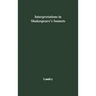 Interpretations in Shakespeare's Sonnets