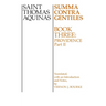 Summa Contra Gentiles: Book Three: Providence, Part II