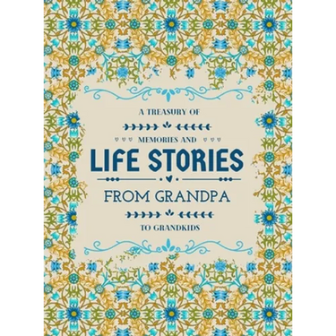A Treasury of Memories and Life Stories From Grandpa To Grandkids