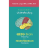 A Consumer's Guide to Understanding QEEG Brain Mapping and Neurofeedback Training