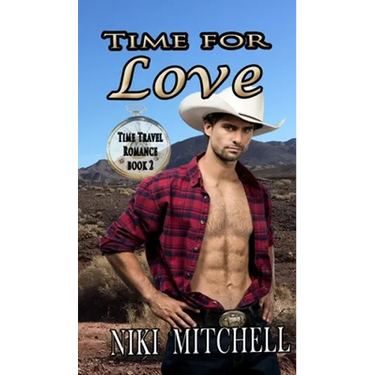 Time for Love (Western Time Travel Romance) LARGE PRINT