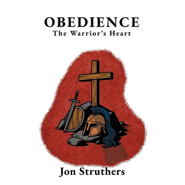 Obedience: The Warrior's Heart
