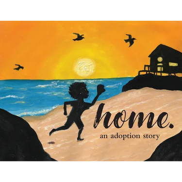 Home.: an adoption story