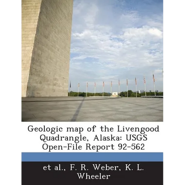 Geologic Map of the Livengood Quadrangle, Alaska: Usgs Open-File Report 92-562