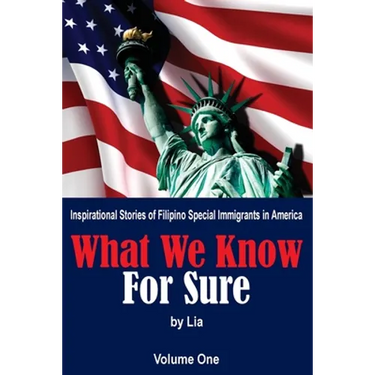 What We Know for Sure: Inspirational Stories of Filipino Special Immigrants in America