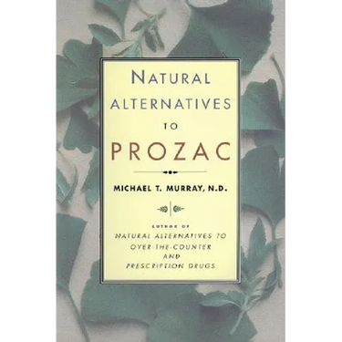 Natural Alternatives (P Rozac) to Prozac