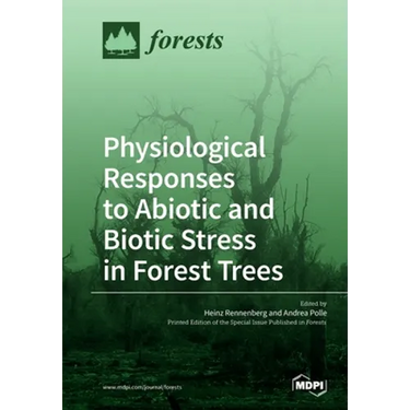 Physiological Responses to Abiotic and Biotic Stress in Forest Trees