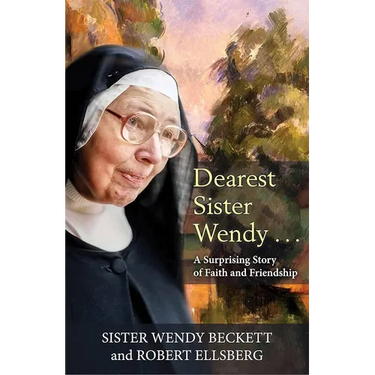 Dearest Sister Wendy: A Surprising Story of Faith and Friendship