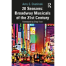 20 Seasons: Broadway Musicals of the 21st Century