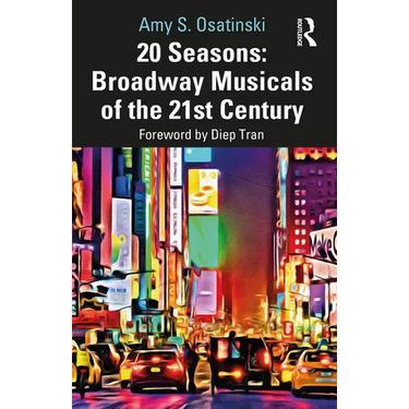 20 Seasons: Broadway Musicals of the 21st Century