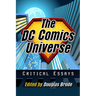 The DC Comics Universe: Critical Essays