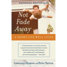 Not Fade Away: A Short Life Well Lived