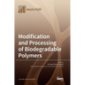 Modification and Processing of Biodegradable Polymers