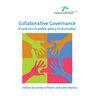 Collaborative Governance: A new era of public policy in Australia?