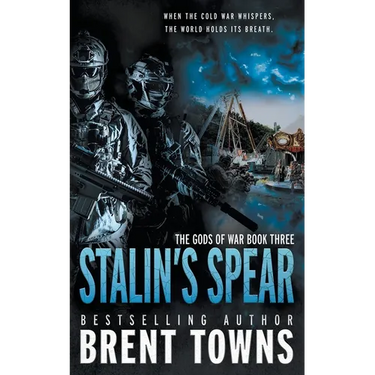Stalin's Spear: An Action-Adventure Series