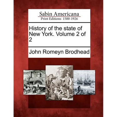 History of the state of New York. Volume 2 of 2
