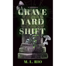 Graveyard Shift: A Novella