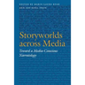 Storyworlds Across Media: Toward a Media-Conscious Narratology