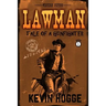 Lawman: Book 1: Tale of a Gunfighter
