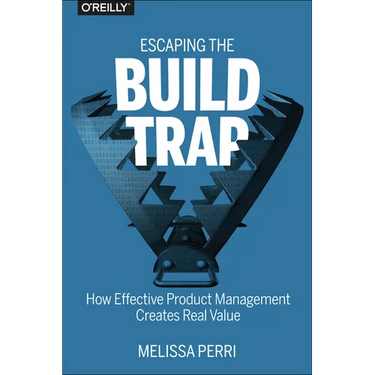 Escaping the Build Trap: How Effective Product Management Creates Real Value