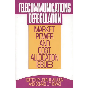 Telecommunications Deregulation: Market Power and Cost Allocation Issues