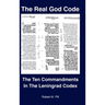 The Real God Code: The Ten Commandments In The Leningrad Codex