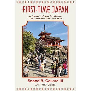 First Time Japan: A Step-By-Step Guide for the Independent Traveler
