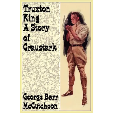 Truxton King: A Story of Graustark