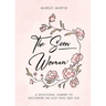 The Seen Woman: A Devotional Journey to Encounter the God Who Sees You