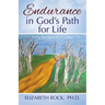 Endurance in God's Path for Life: Finding Your Way in the Dark Times